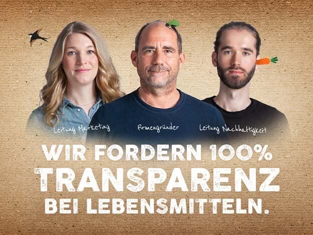 Wir fordern 100% Transparenz bei Lebensmitteln.